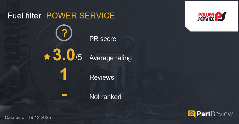 Reviews of POWER SERVICE fuel filter
