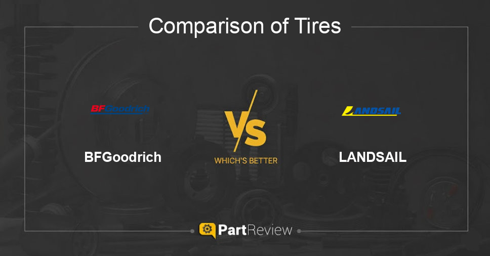 Comparison of tires BFGoodrich and LANDSAIL