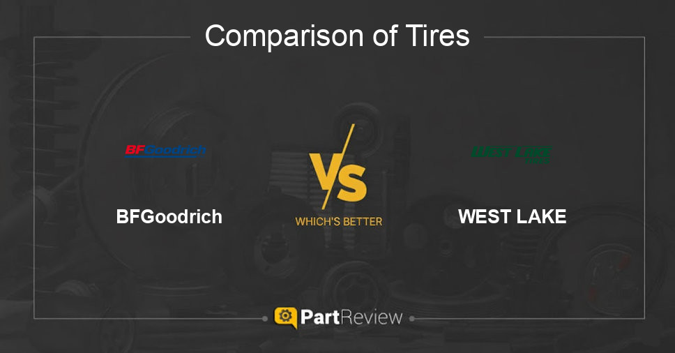 Comparison of tires BFGoodrich and WEST LAKE