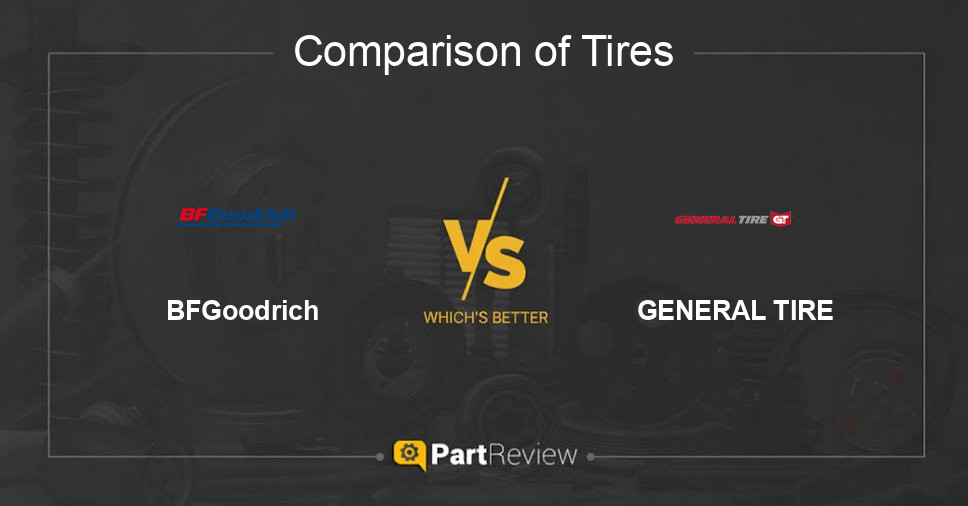 Comparison of tires BFGoodrich and GENERAL TIRE