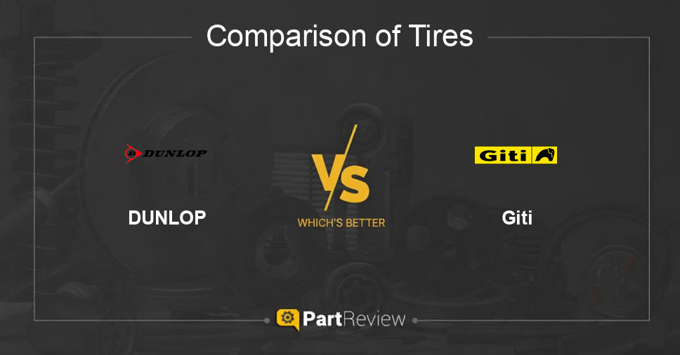 Comparison of tires DUNLOP and Giti