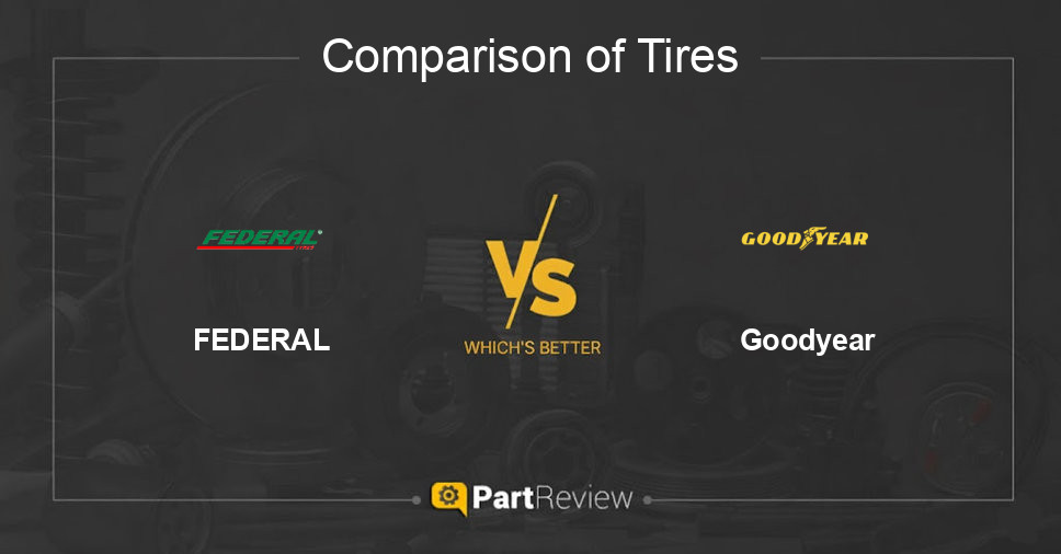 Comparison of tires FEDERAL and Goodyear