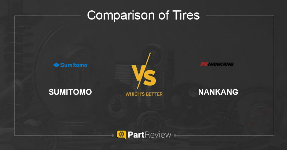 Comparison of tires SUMITOMO and NANKANG