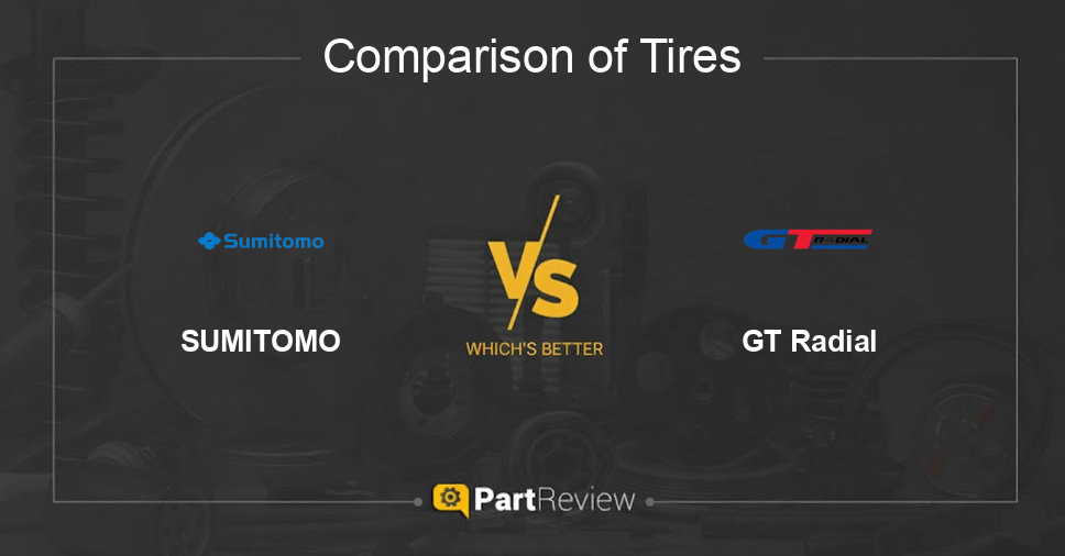 Comparison of tires SUMITOMO and GT Radial