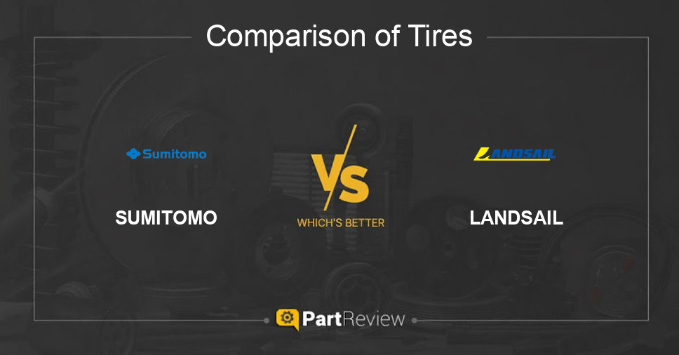 Comparison of tires SUMITOMO and LANDSAIL