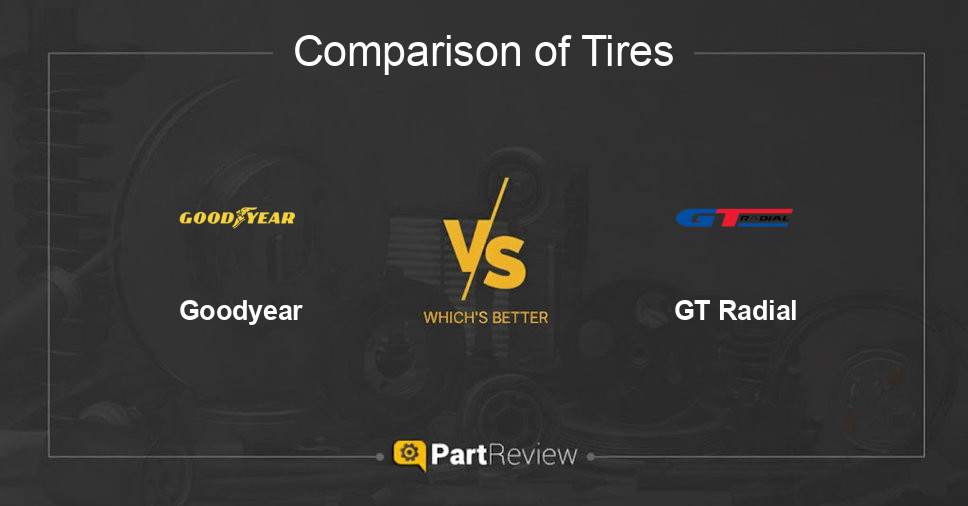 Comparison of tires Goodyear and GT Radial