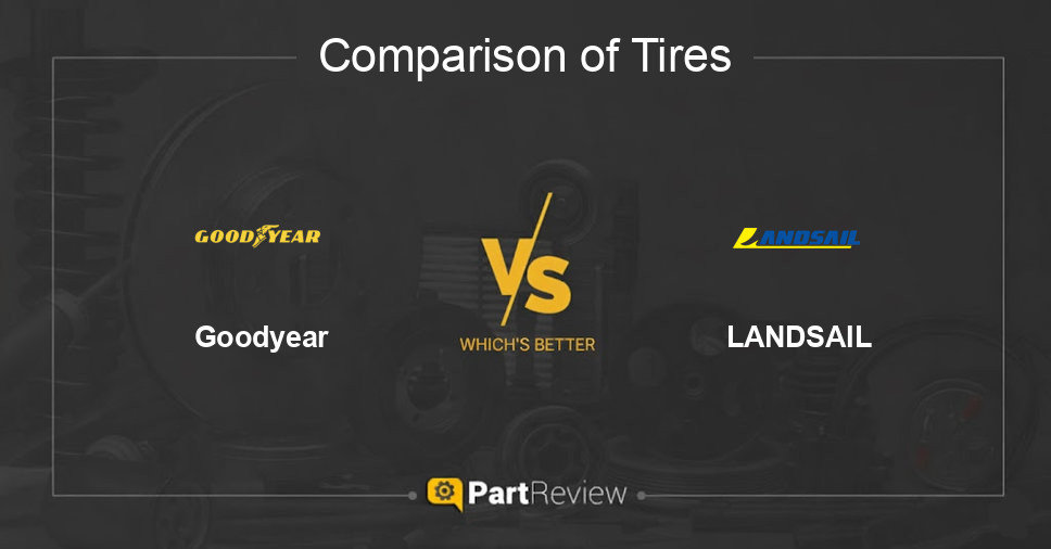 Comparison of tires Goodyear and LANDSAIL