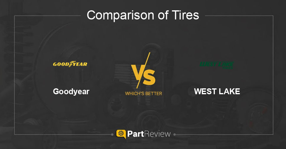 Comparison of tires Goodyear and WEST LAKE