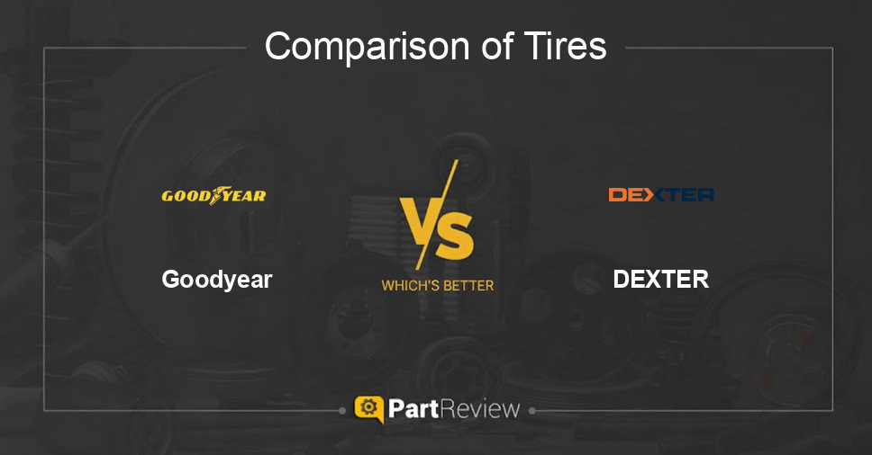 Comparison of tires Goodyear and DEXTER