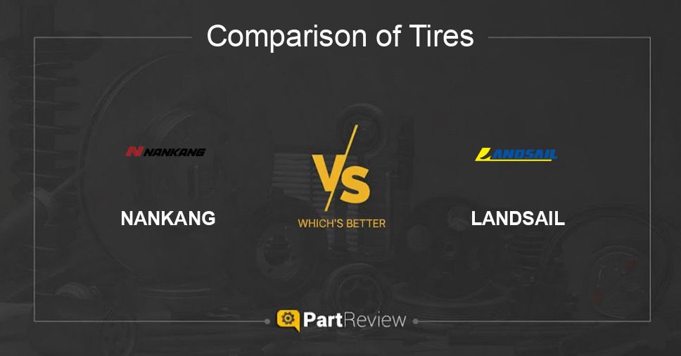 Comparison of tires NANKANG and LANDSAIL