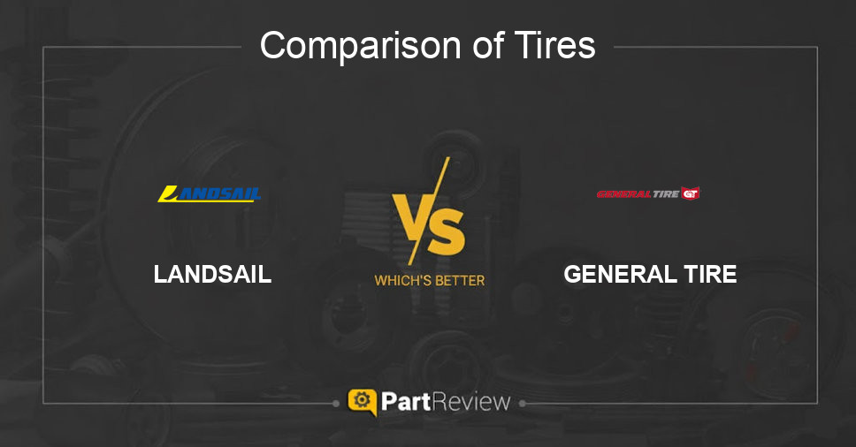 Comparison of tires LANDSAIL and GENERAL TIRE