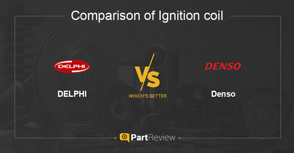 Comparison of ignition coil DELPHI and Denso