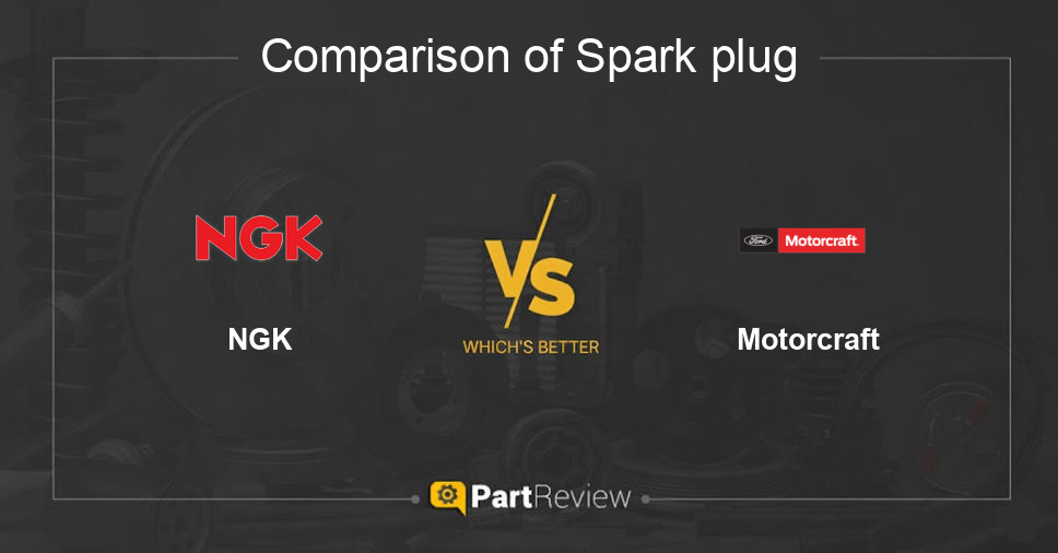 Comparison of spark plug NGK and Motorcraft