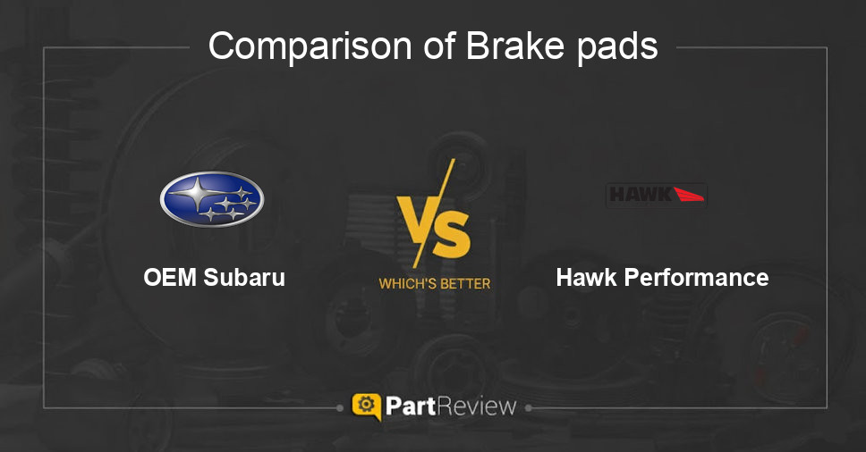 Comparison of brake pads OEM Subaru and Hawk Performance