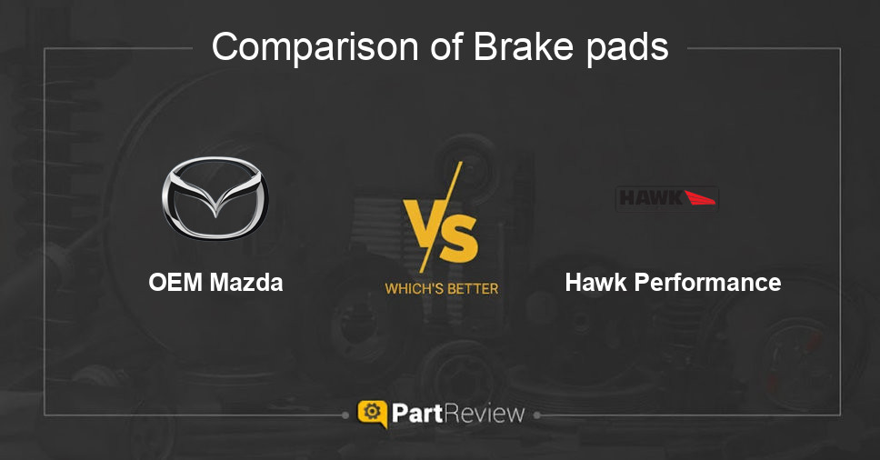 Comparison of brake pads OEM Mazda and Hawk Performance