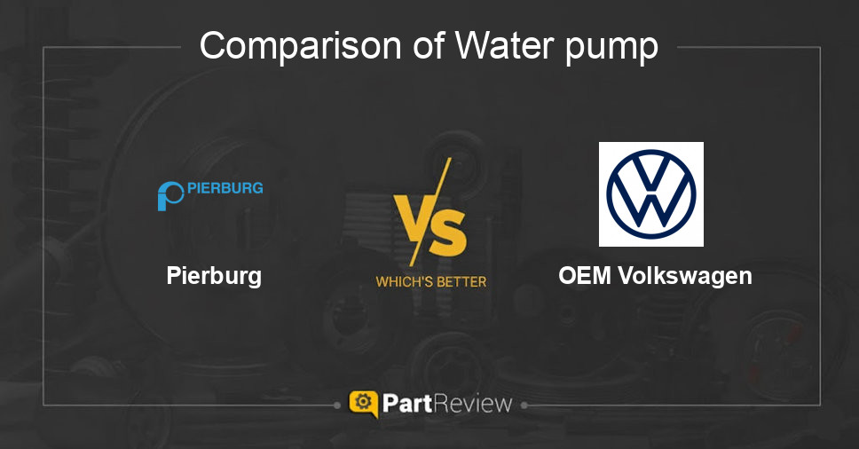 Comparison of water pump Pierburg and OEM Volkswagen