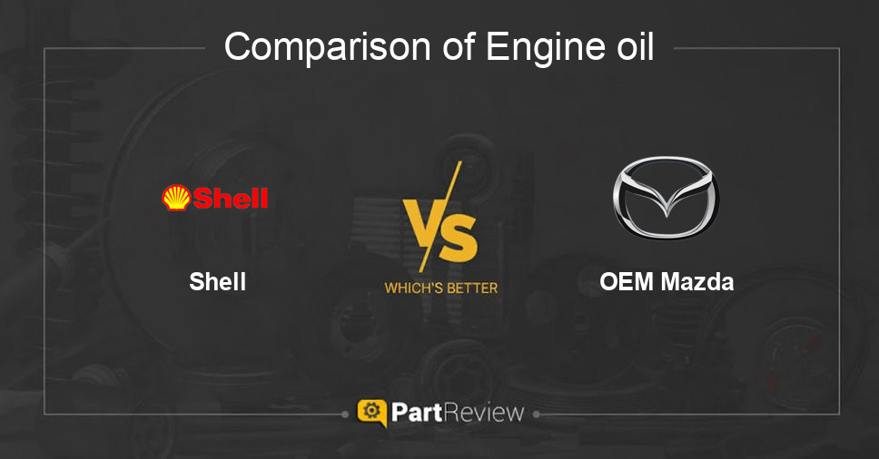 Comparison of engine oil Shell and OEM Mazda