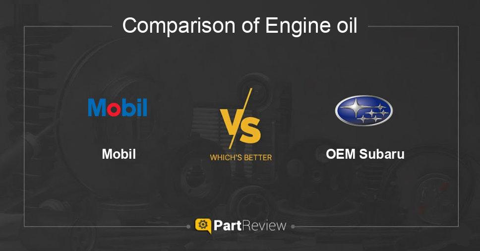 Comparison of engine oil Mobil and OEM Subaru