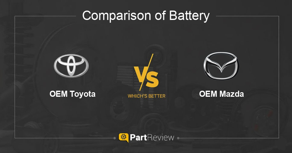 Comparison of battery OEM Toyota and OEM Mazda