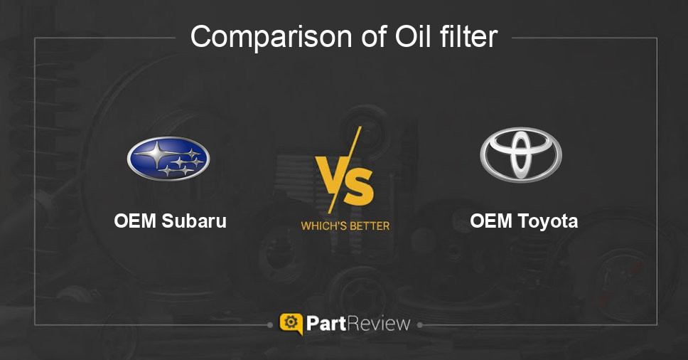 Comparison of oil filter OEM Subaru and OEM Toyota