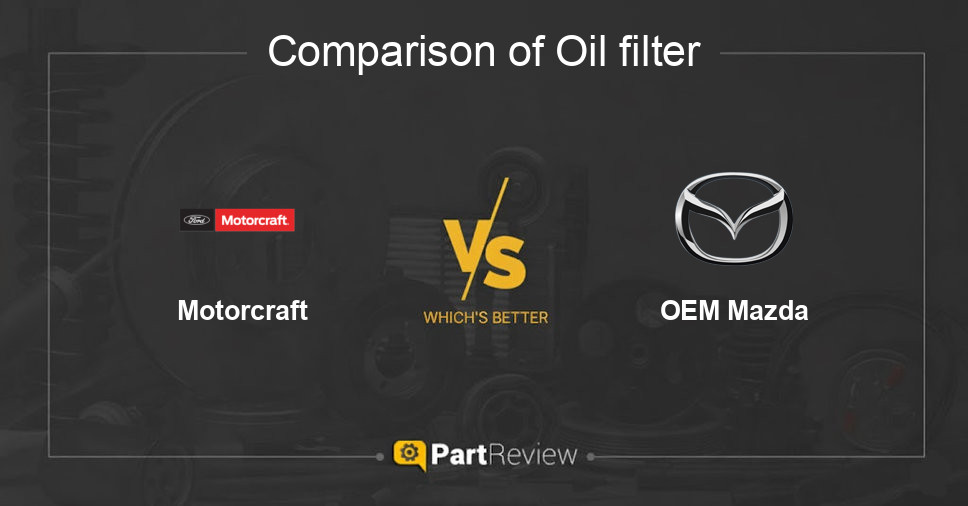 Comparison of oil filter Motorcraft and OEM Mazda