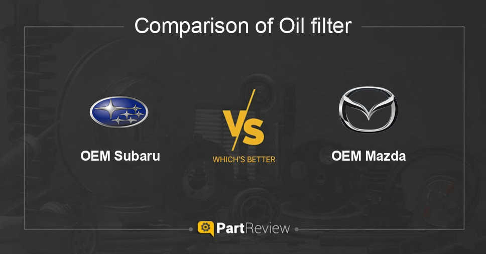 Comparison of oil filter OEM Subaru and OEM Mazda