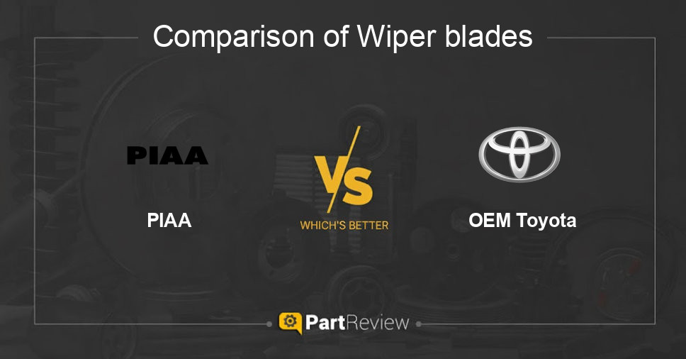Comparison of wiper blades PIAA and OEM Toyota