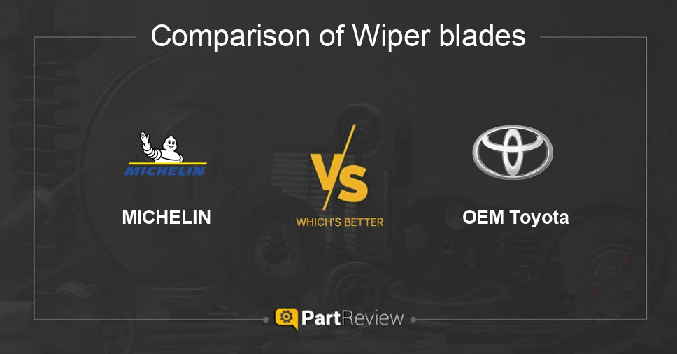 Comparison of wiper blades MICHELIN and OEM Toyota