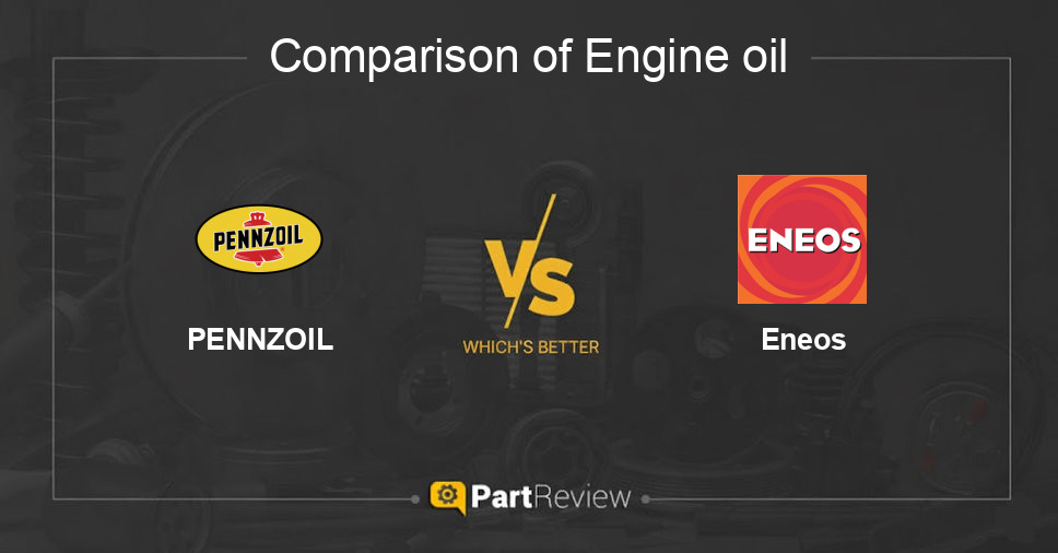 Comparison of engine oil PENNZOIL and Eneos