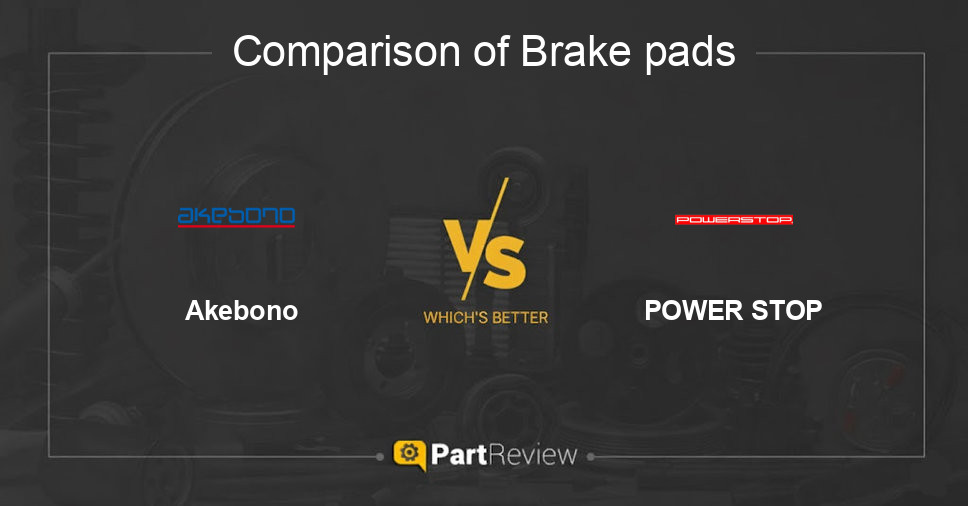 Comparison of brake pads Akebono and POWER STOP