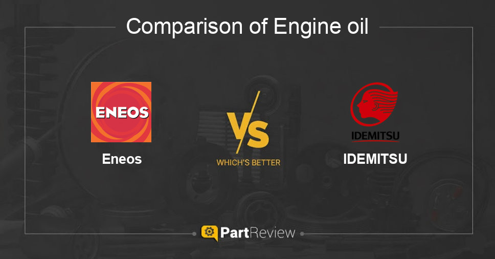 Comparison of engine oil Eneos and IDEMITSU