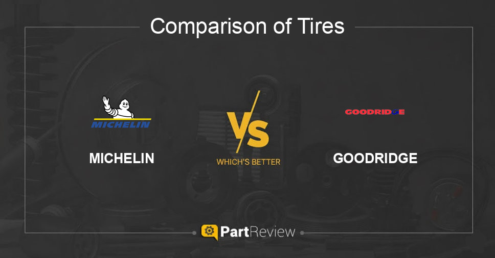 Comparison of tires MICHELIN and GOODRIDGE