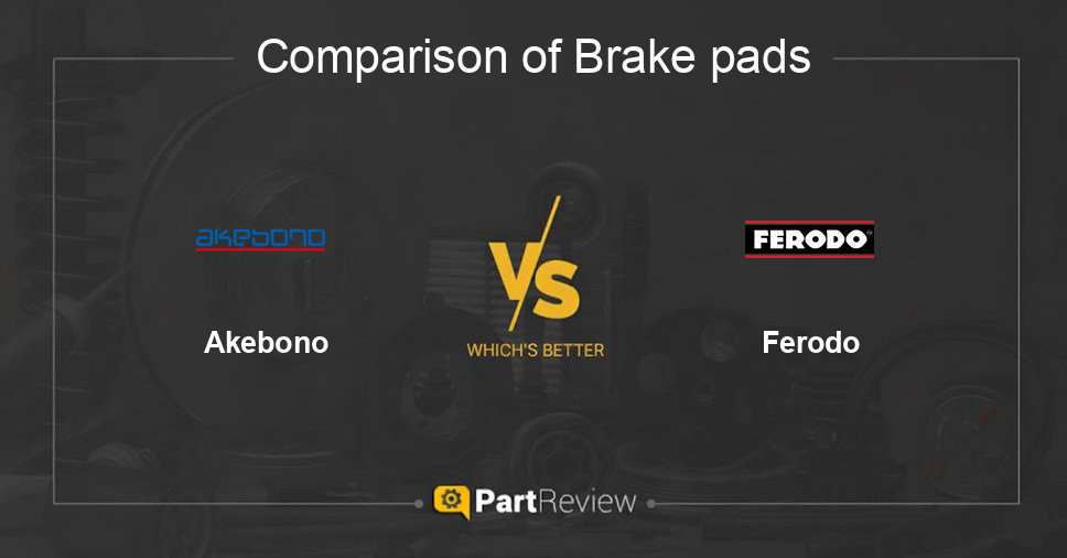 Comparison of brake pads Akebono and Ferodo