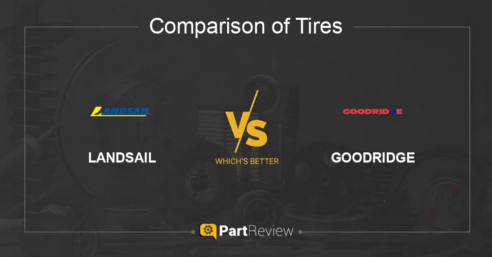 Comparison of tires LANDSAIL and GOODRIDGE