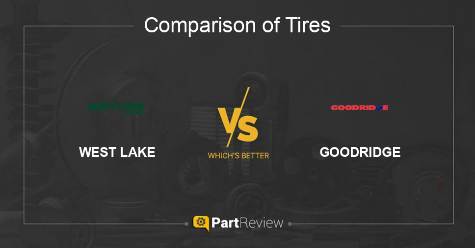 Comparison of tires WEST LAKE and GOODRIDGE