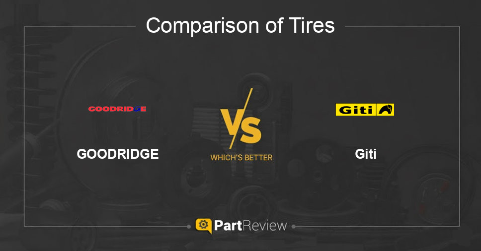 Comparison of tires GOODRIDGE and Giti