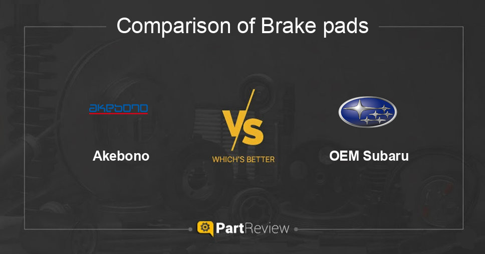 Comparison of brake pads Akebono and OEM Subaru