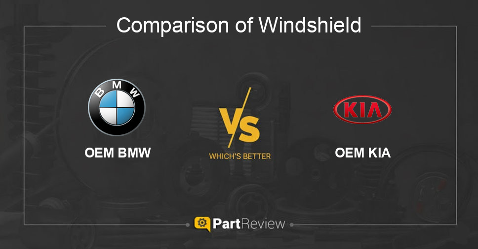 Comparison of windshield OEM BMW and OEM KIA