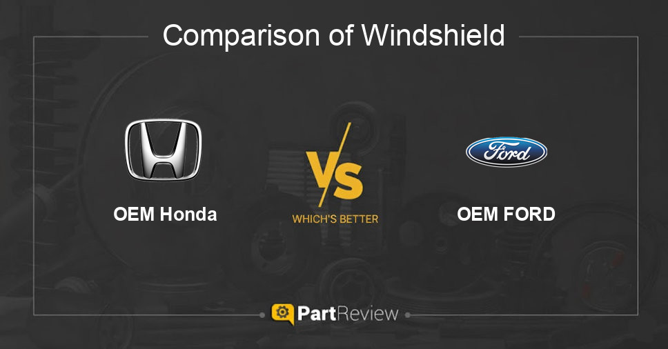 Comparison of windshield OEM Honda and OEM FORD