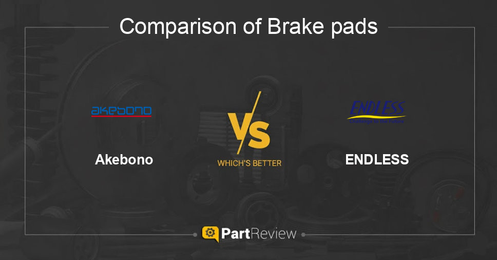 Comparison of brake pads Akebono and ENDLESS
