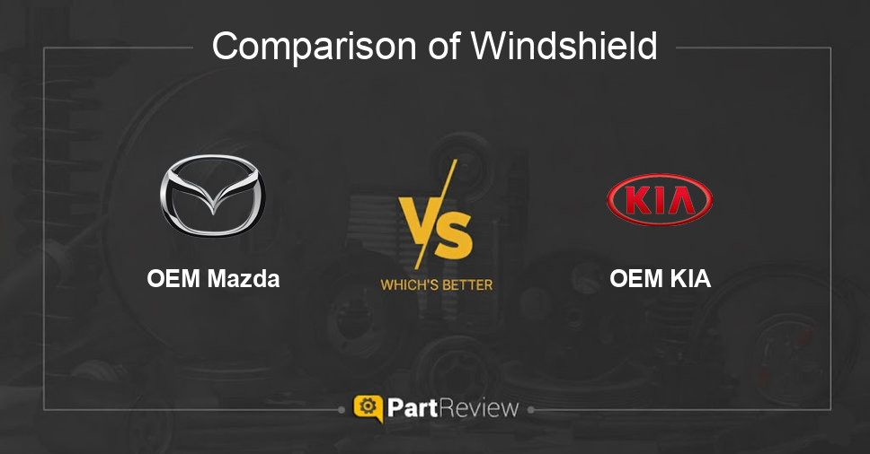 Comparison of windshield OEM Mazda and OEM KIA