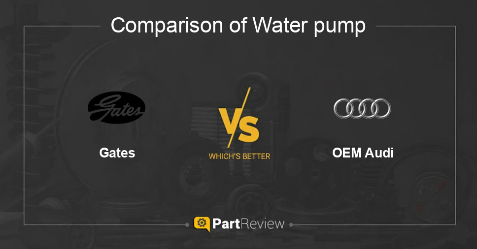 Comparison of water pump Gates and OEM Audi