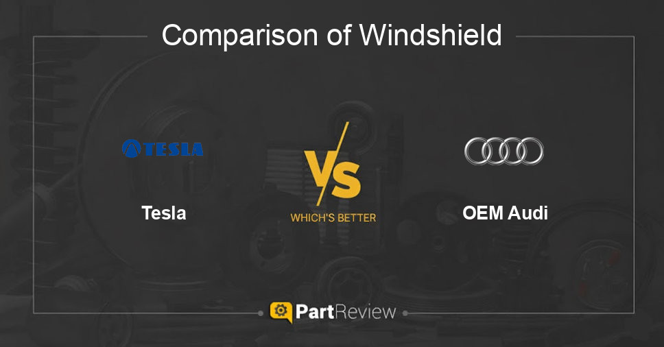 Comparison of windshield Tesla and OEM Audi