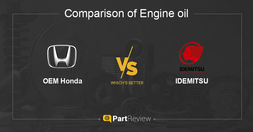 Comparison of engine oil OEM Honda and IDEMITSU