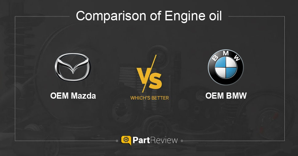 Comparison of engine oil OEM Mazda and OEM BMW