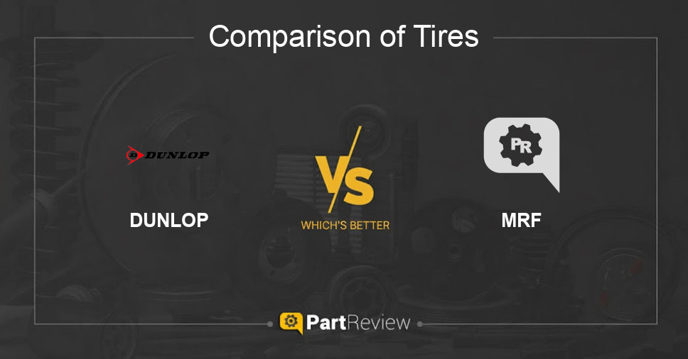 Comparison of tires DUNLOP and MRF