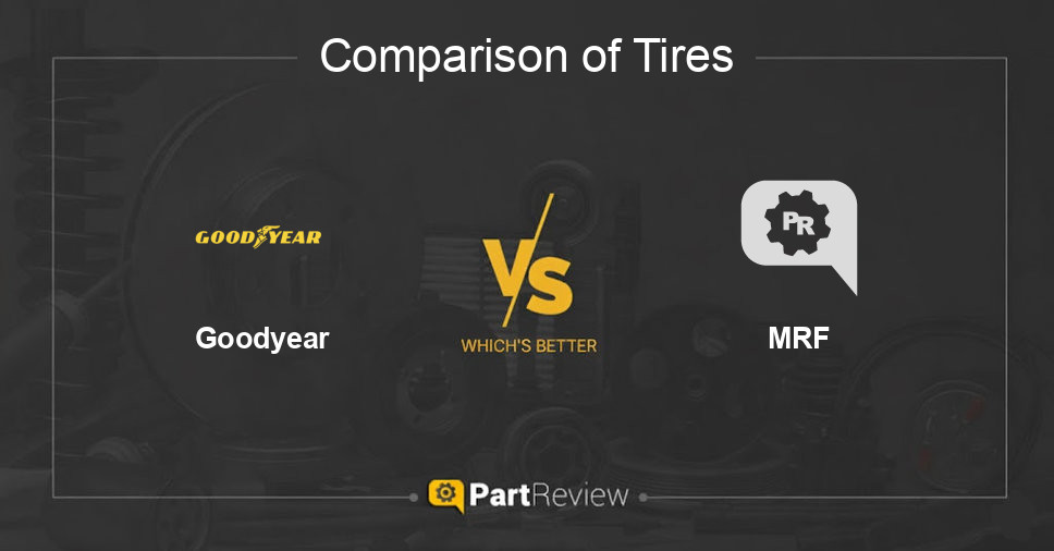 Comparison of tires Goodyear and MRF