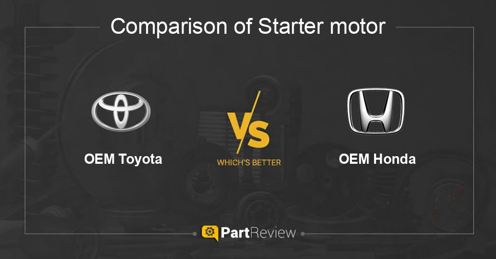 Comparison of starter motor OEM Toyota and OEM Honda