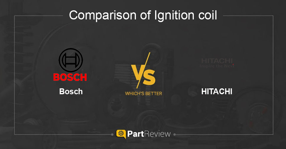 Comparison of ignition coil Bosch and HITACHI