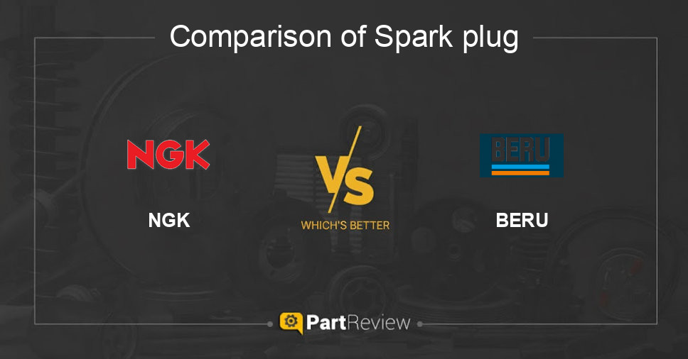Comparison of spark plug NGK and BERU